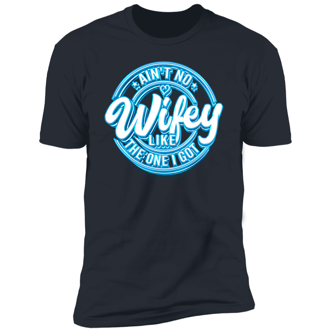 Ain’t No Wifey & Hubby Like the One I Got | Couples’ T-Shirt Bundle