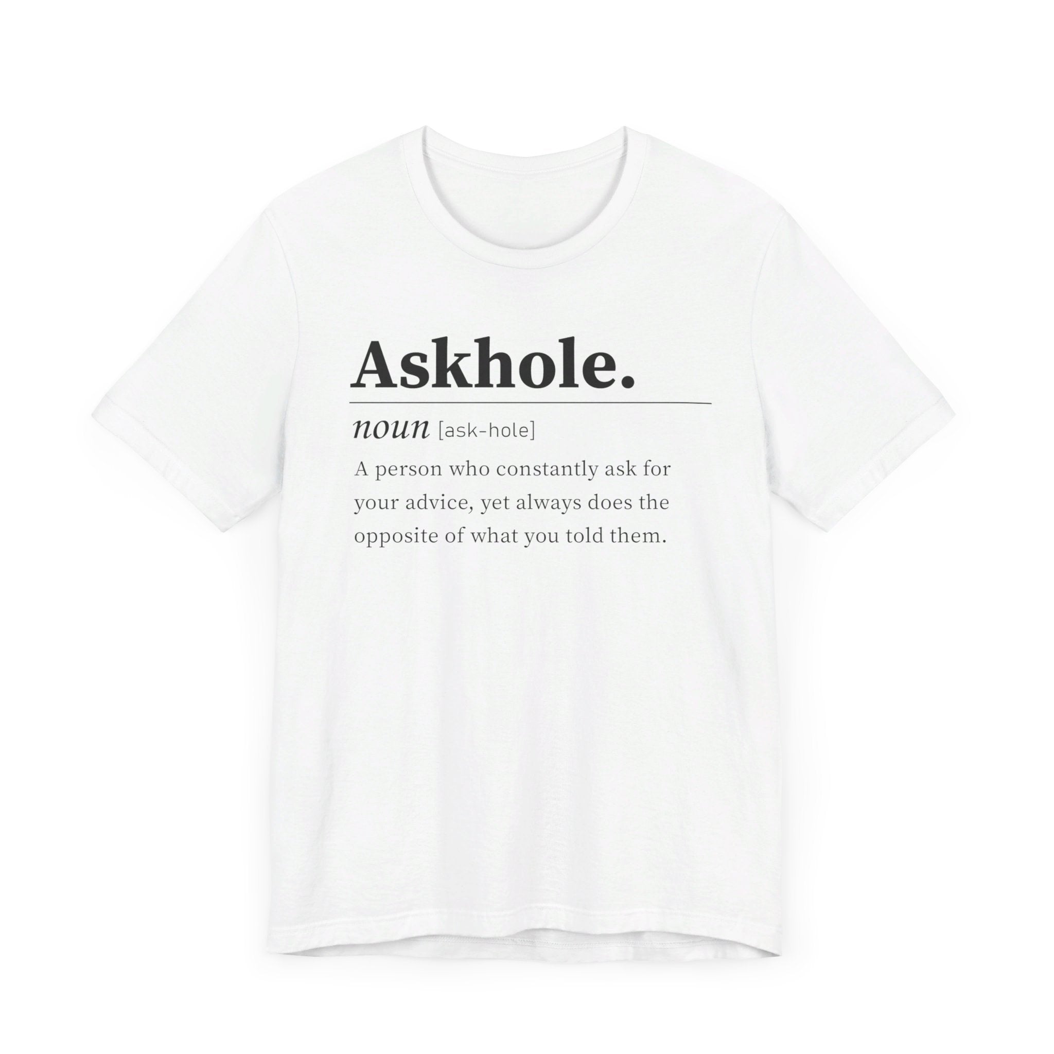 ASKHOLE Unisex Jersey Short Sleeve Tee