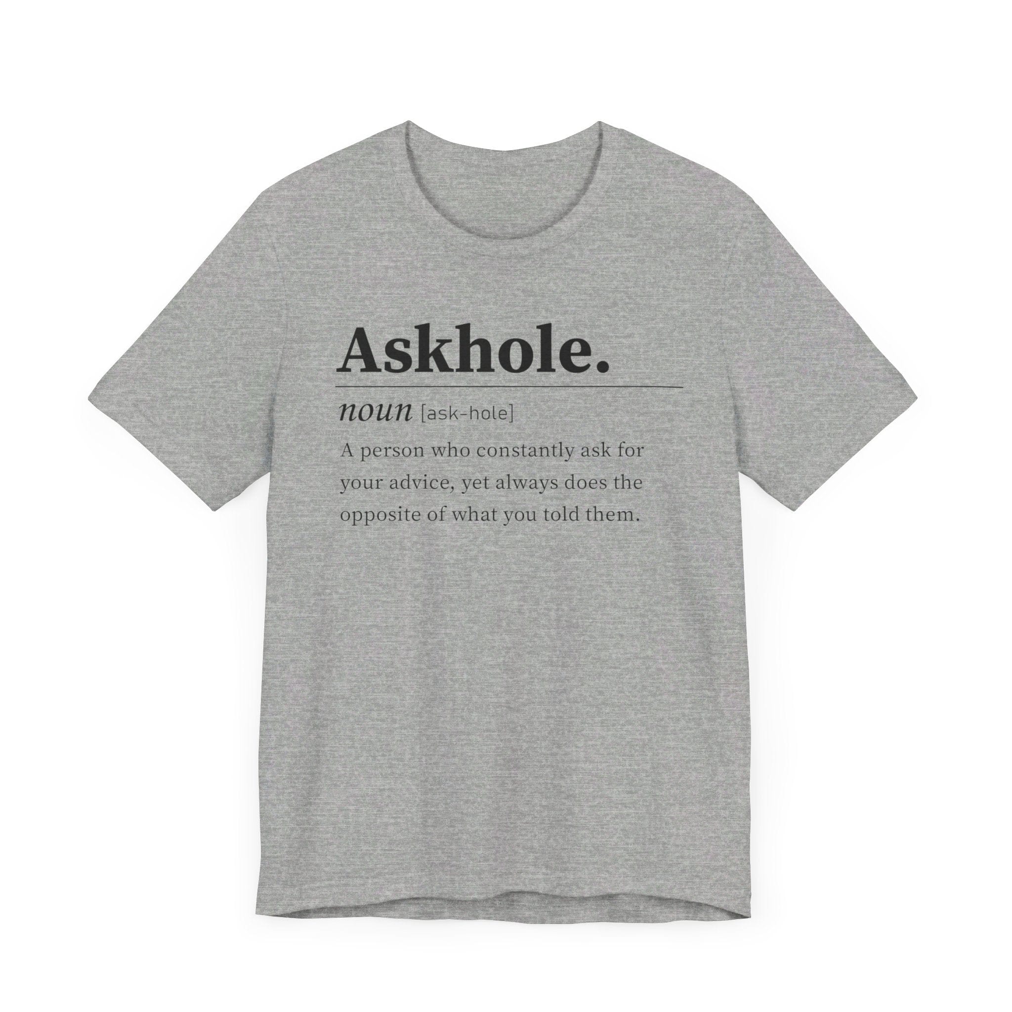 ASKHOLE Unisex Jersey Short Sleeve Tee