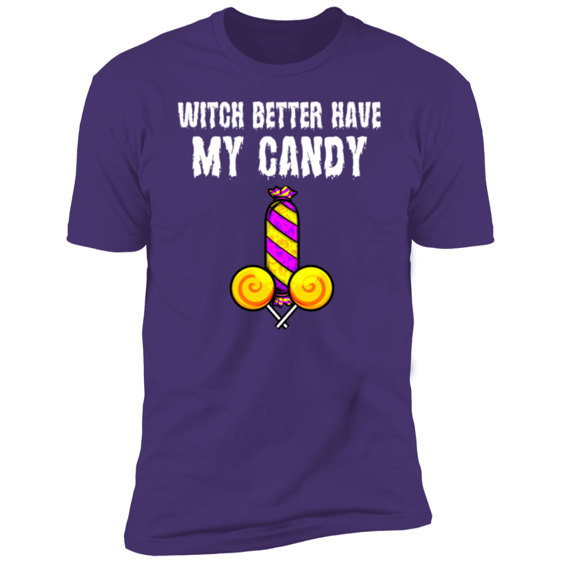 Candy dealer & Witch Better Have My Candy | Deluxe Purple Tees