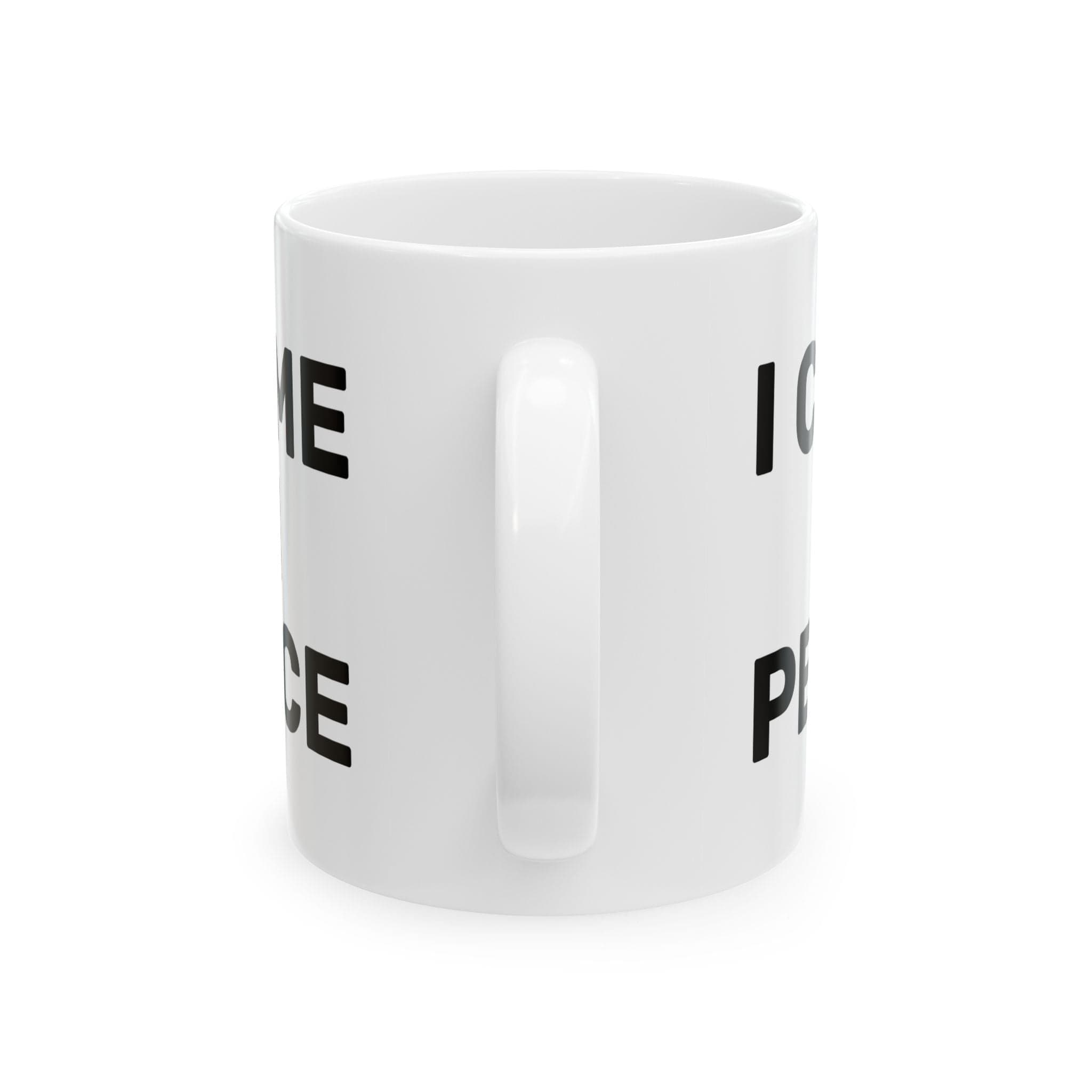 I Come In Peace Mug