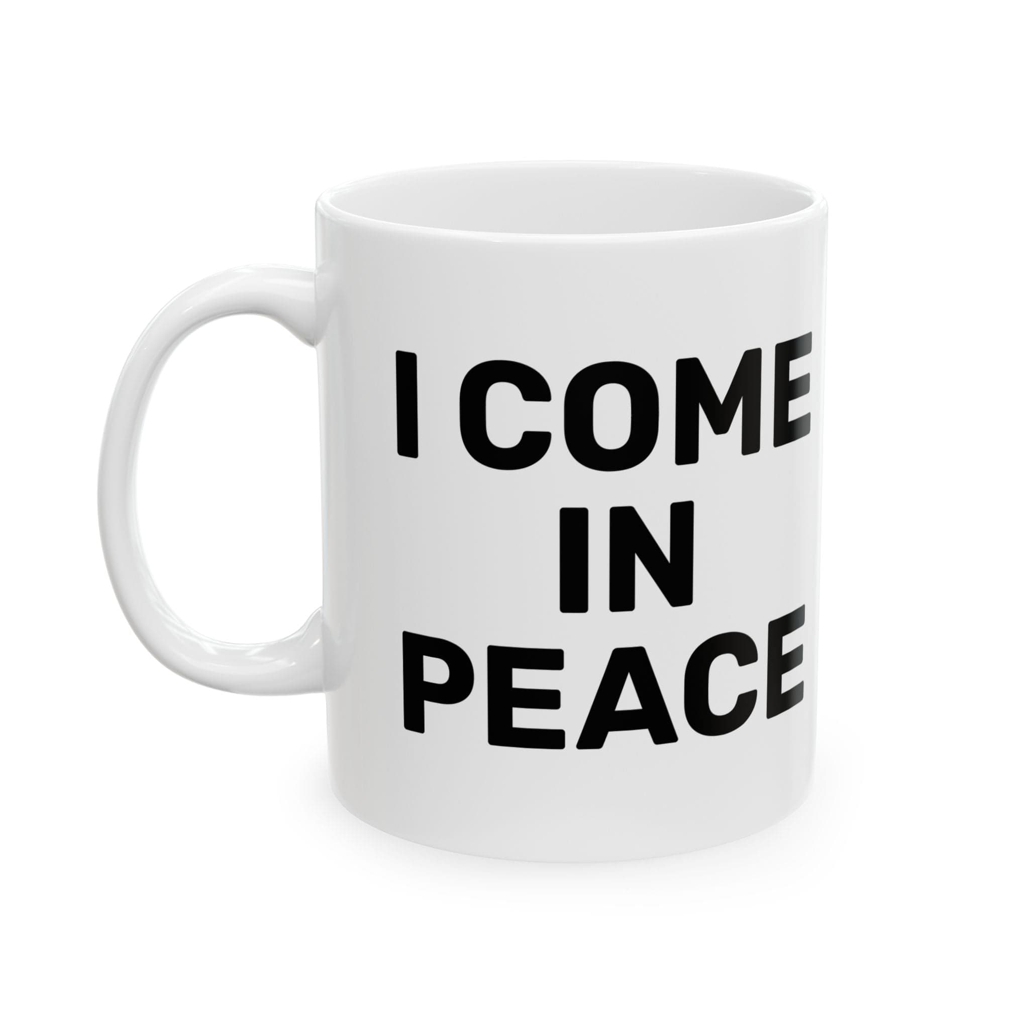 I Come In Peace Mug