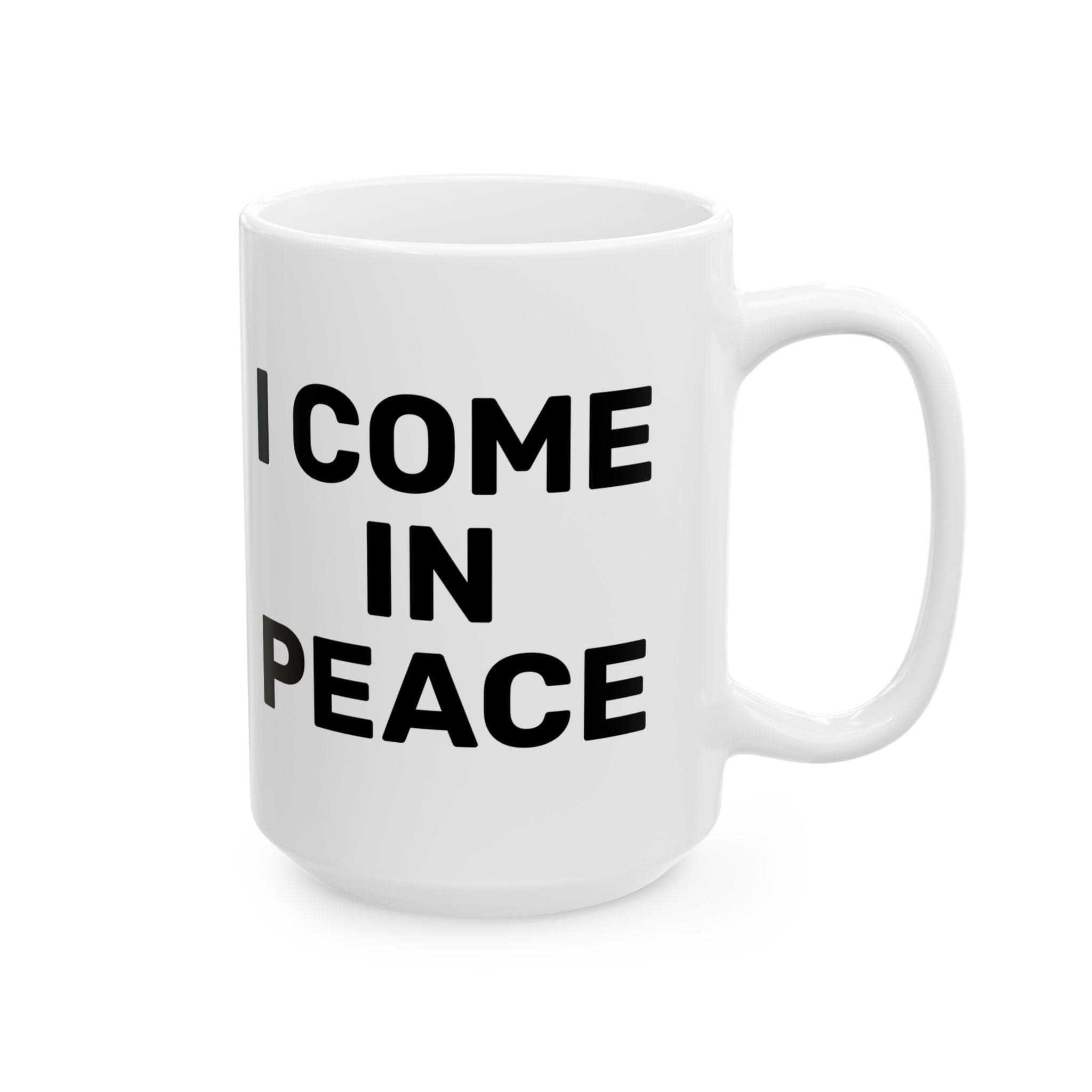 I Come In Peace Mug