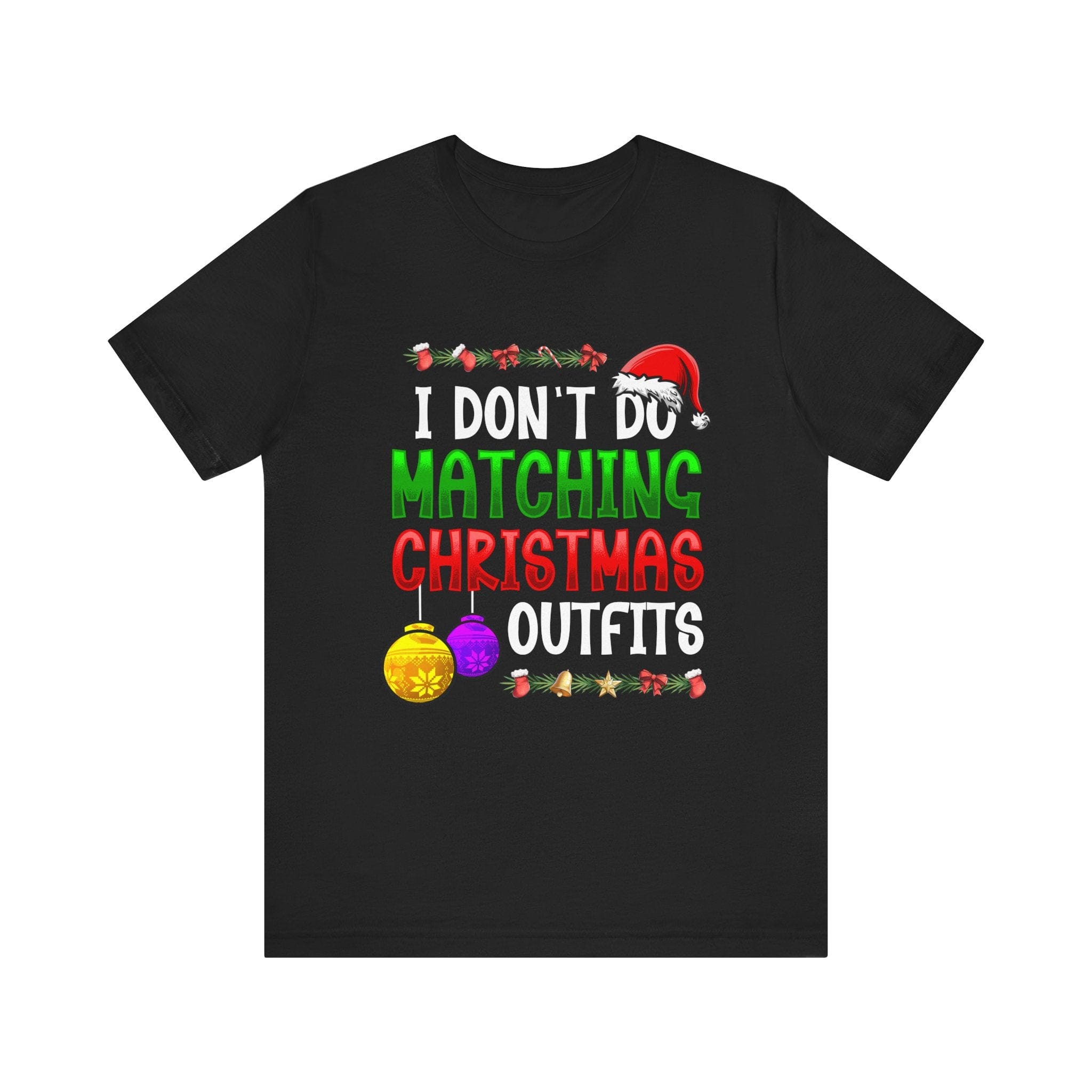 I Don't Do Matching Christmas Outfits | Deluxe Black Unisex Tee