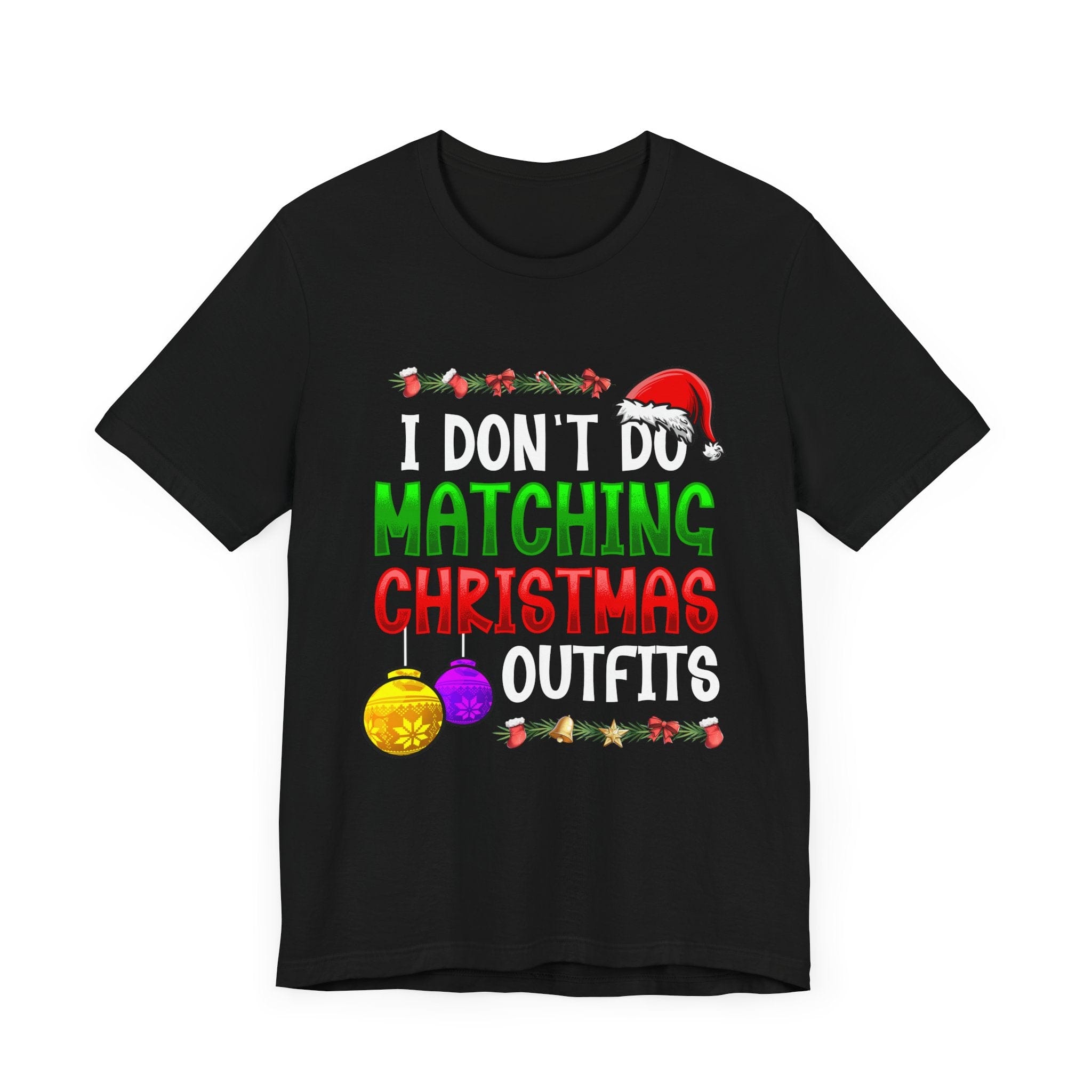 I Don't Do Matching Christmas Outfits | Deluxe Black Unisex Tee