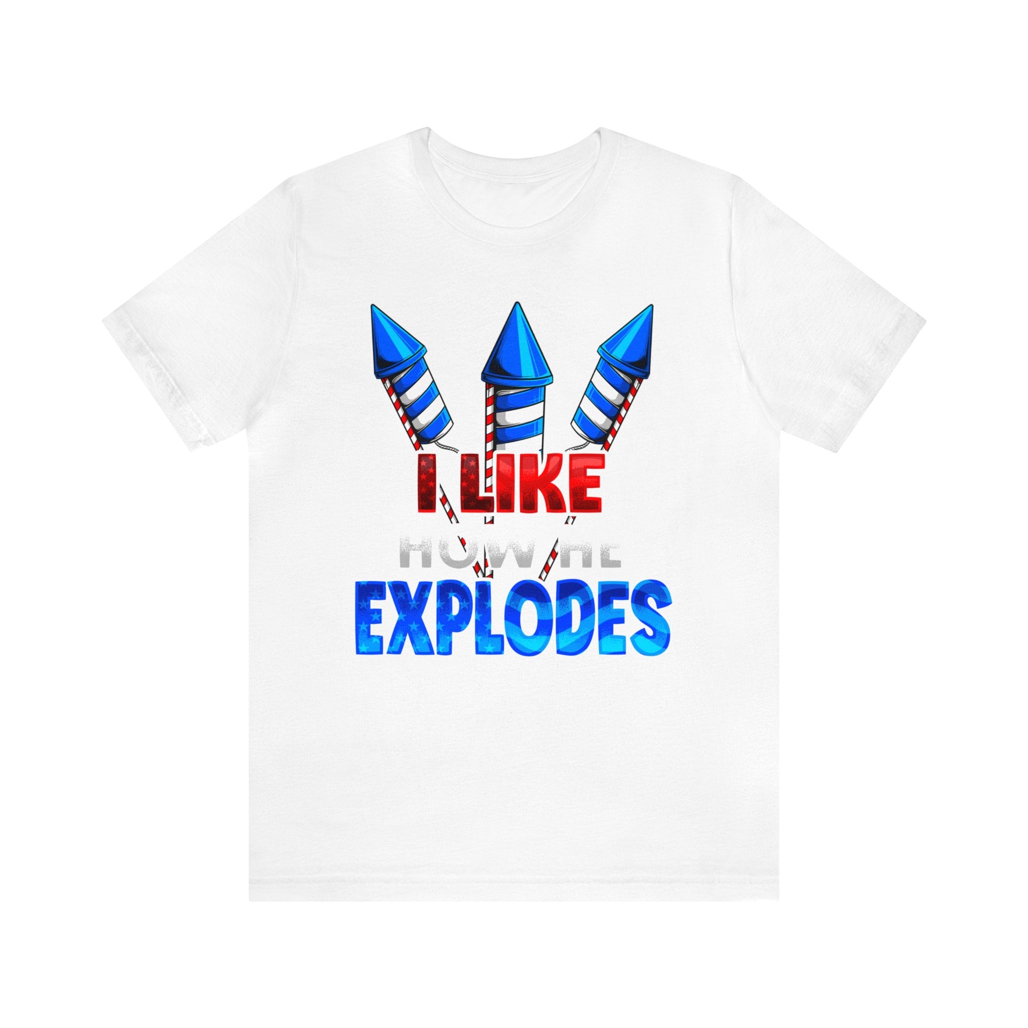 I Like How He Explodes Deluxe Unisex Tee 2024