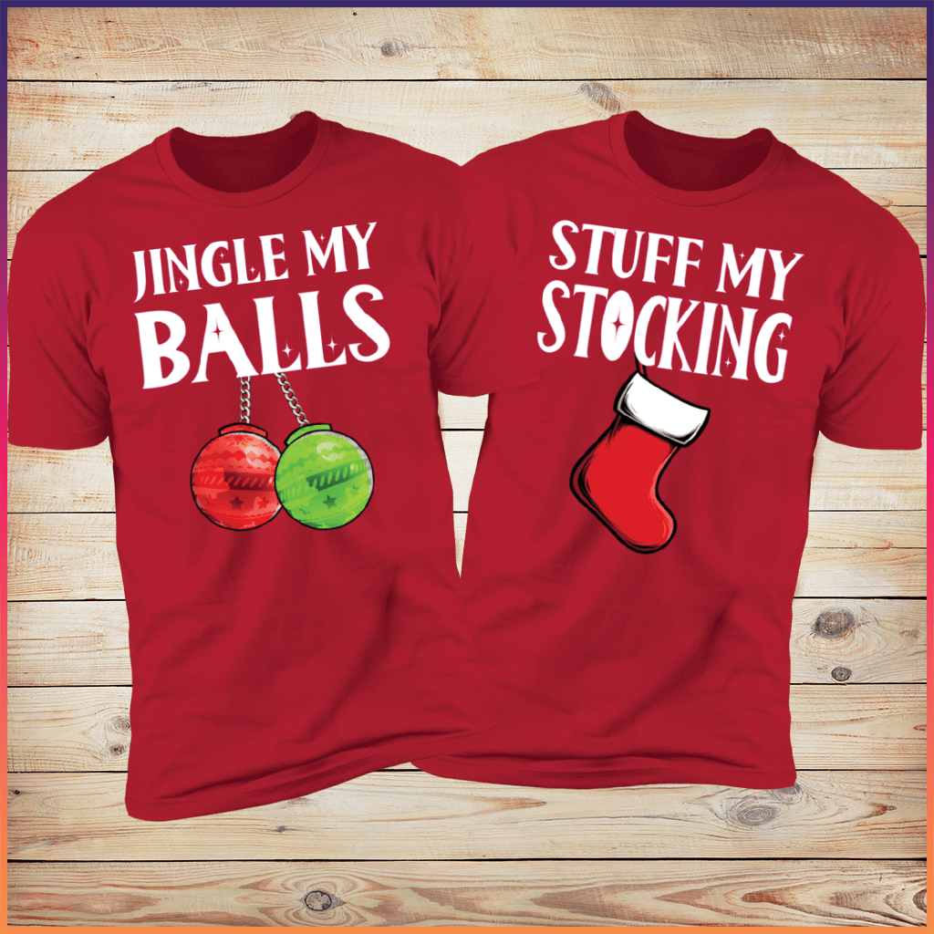 Jingle My balls & Stuff My stocking Couples deluxe red tees