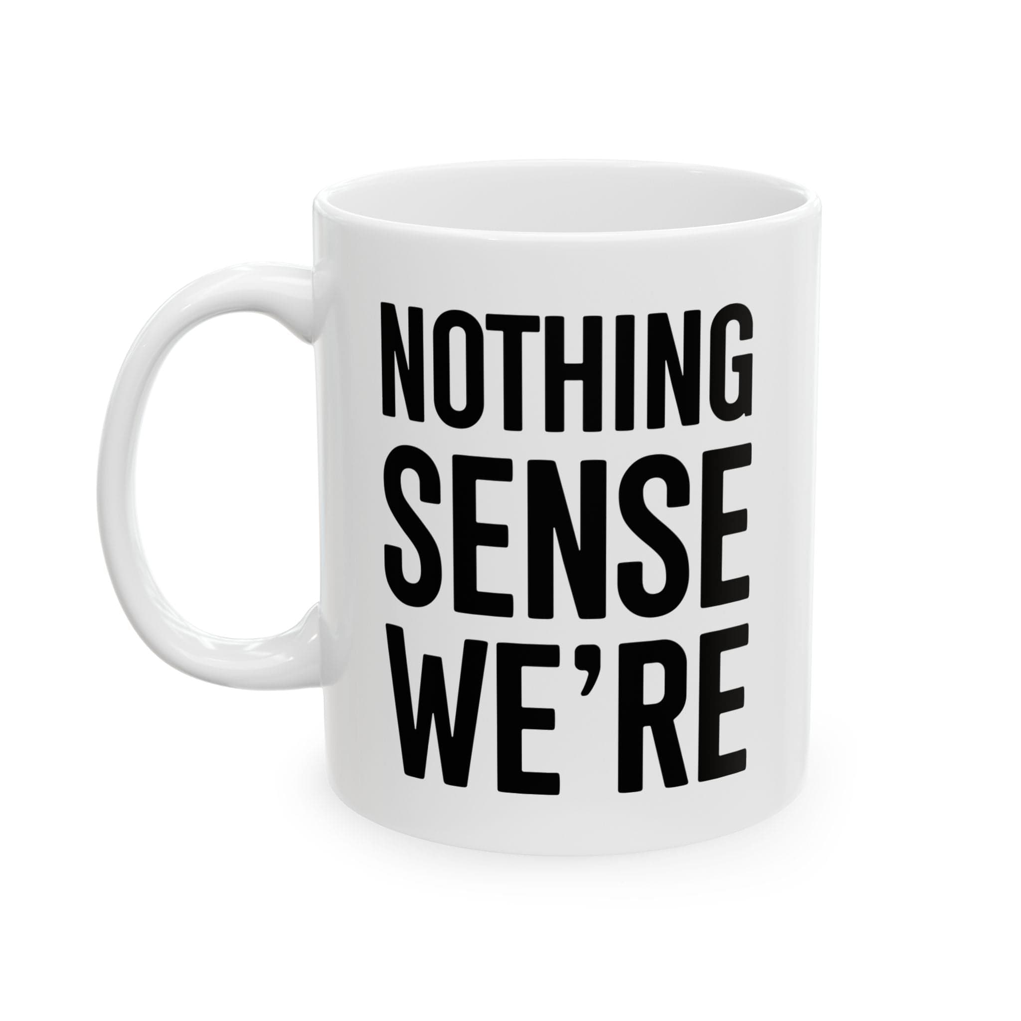 We Only Make Sense Together – Couples Mug Set